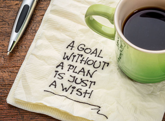 A goal without a plan is just a wish